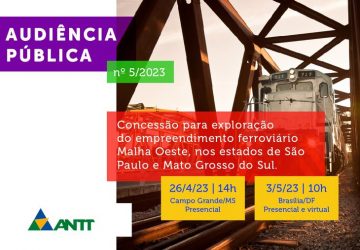 ANTT abre audiência pública para relicitação da Malha Oeste