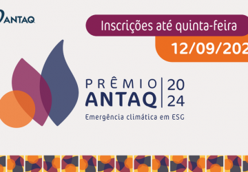 Inscrições para o Prêmio ANTAQ 2024 encerram nesta quinta-feira (12)