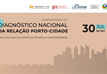 ANTAQ divulga pesquisa de fortalecimento da relação porto-cidade nesta quarta-feira (30)