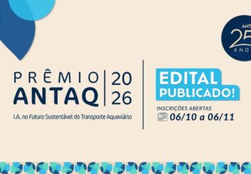 Prêmio ANTAQ 2026 abre inscrições em edição especial dos 25 anos da Agência